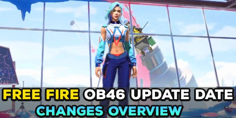 Garena Free Fire OB46 Release Date and Changes Overview