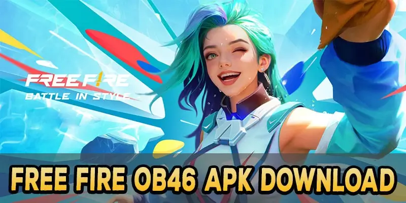 Garena Free Fire OB46 APK Download Link and Best APK Files