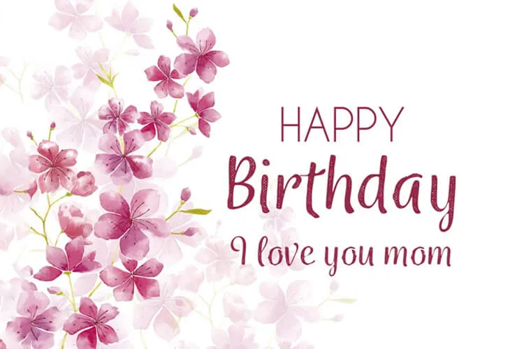 100+ Happy Birthday Wishes For Your Mom (Mother)