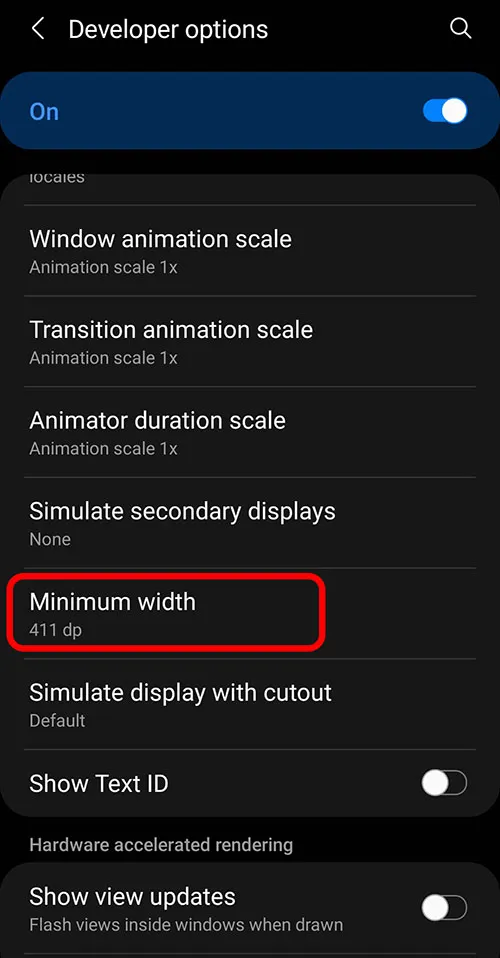 After accessing the developer options, scroll down to Find the minimum width setting and click on it.